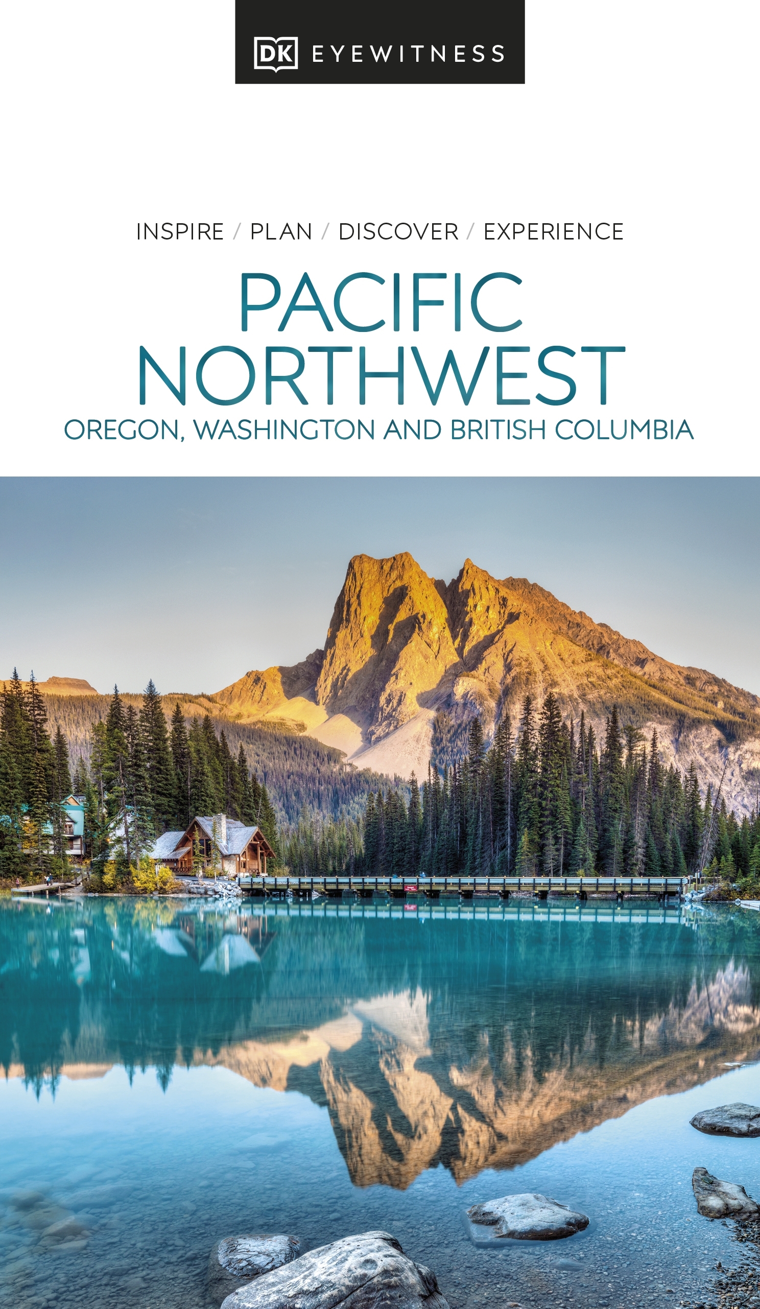 DK Eyewitness Pacific Northwest