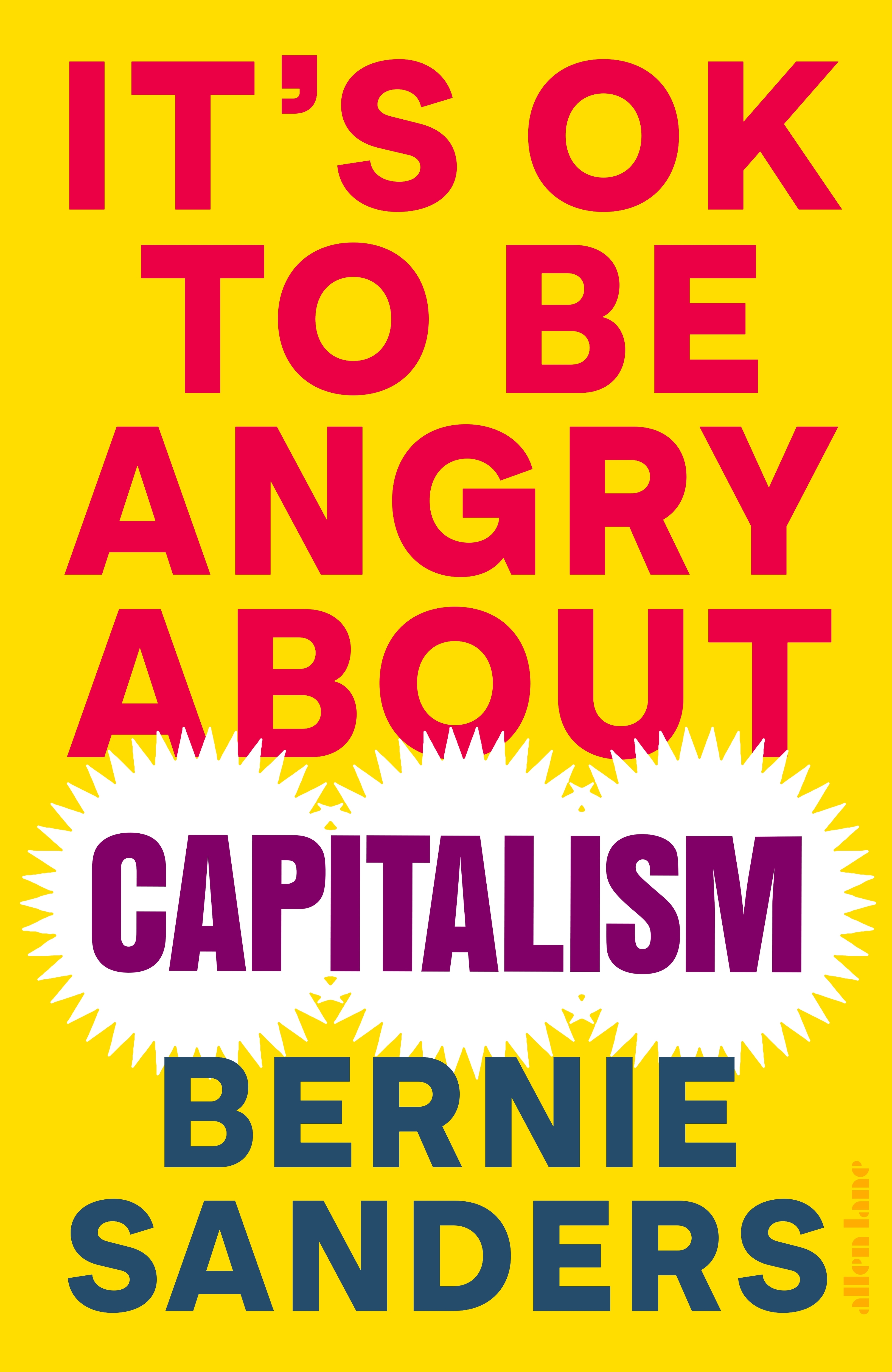 It’s OK to be Angry About Capitalism by Bernie Sanders