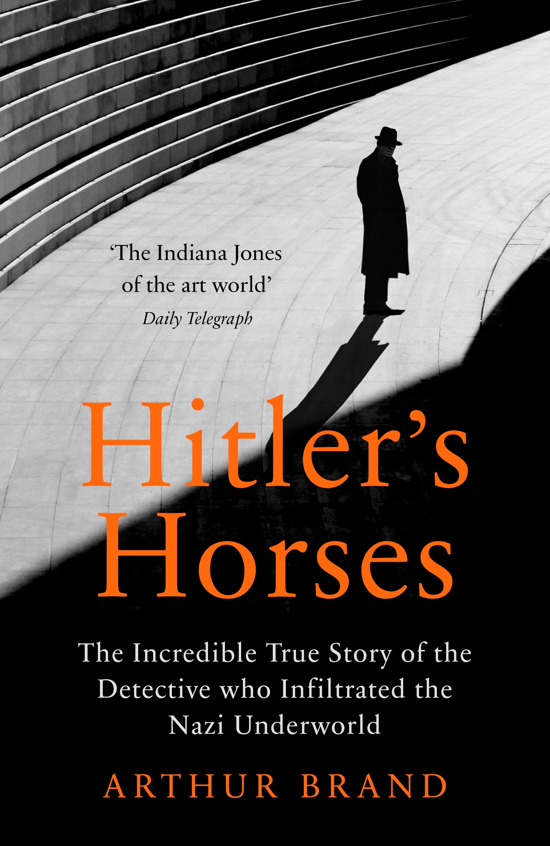 Hitler’s Horses by Arthur Brand