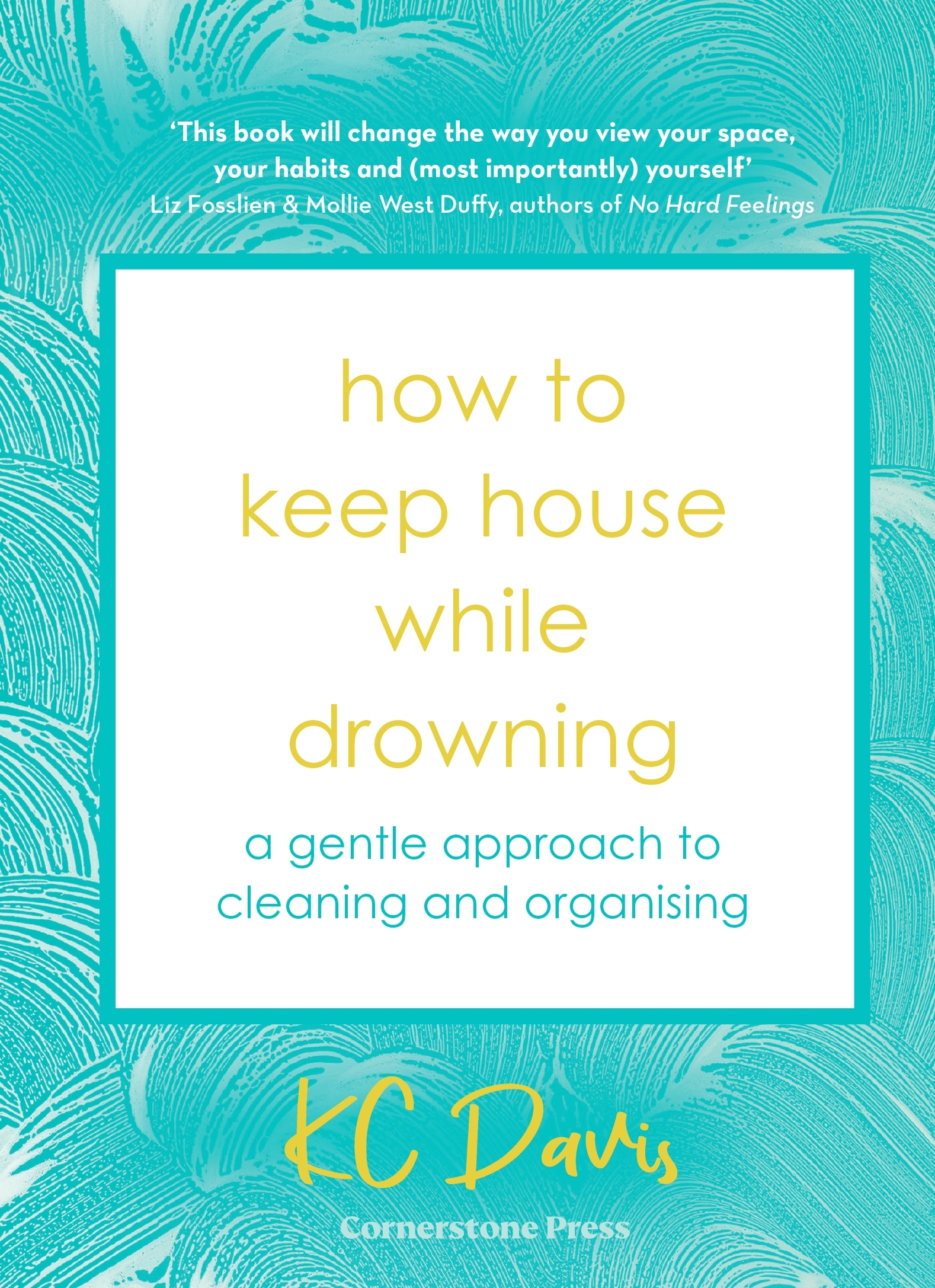 How to Keep House While Drowning