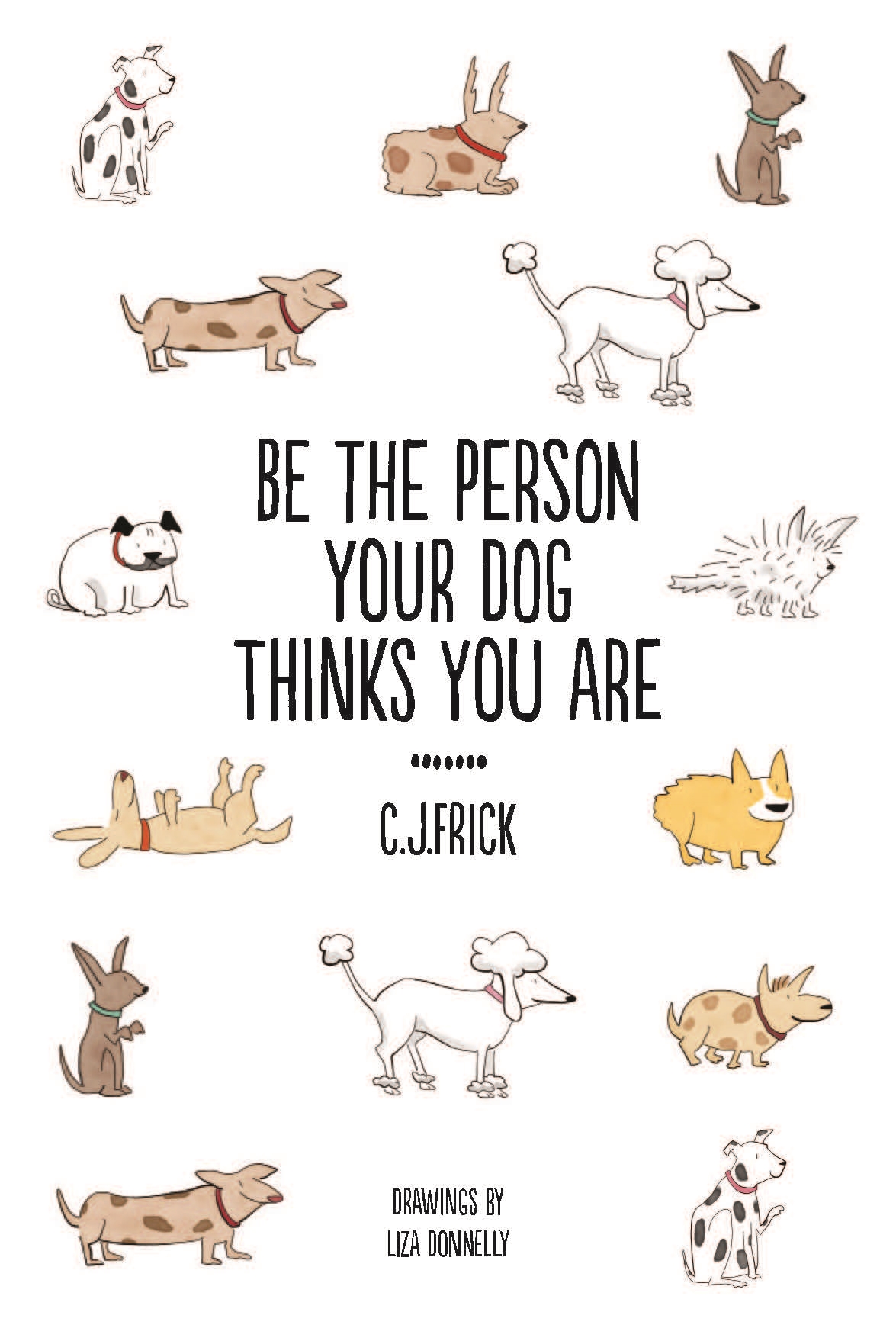 Be the Person Your Dog Things You Are