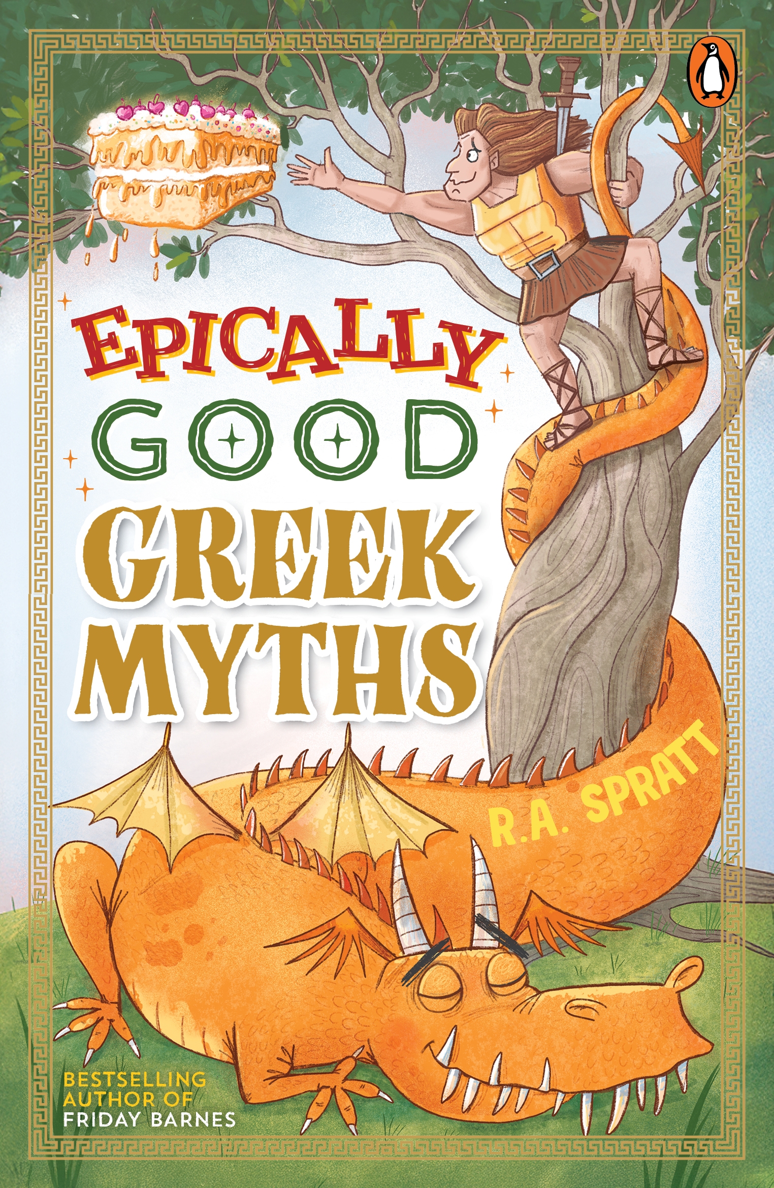 Epically Good Greek Myths by R A Spratt