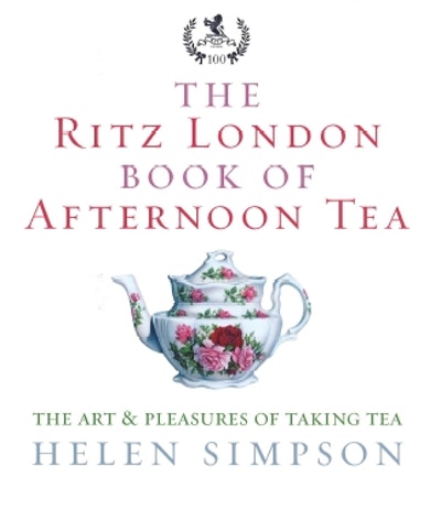 The Ritz London Book Of Afternoon Tea by Helen Simpson - Penguin