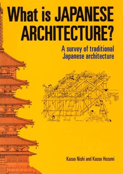 What is Japanese Architecture? by Kazuo Nishi - Penguin Books
