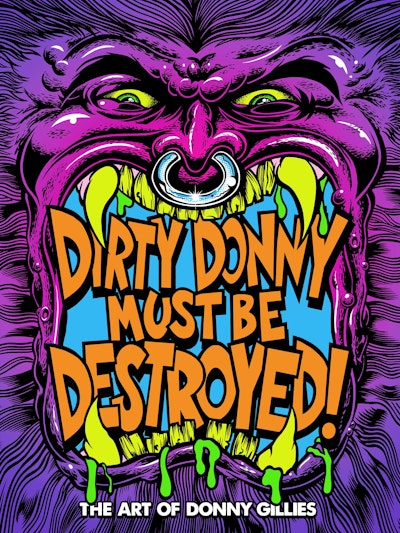 Dirty Donny Must Be Destroyed: The Art of Donny Gillies - Penguin