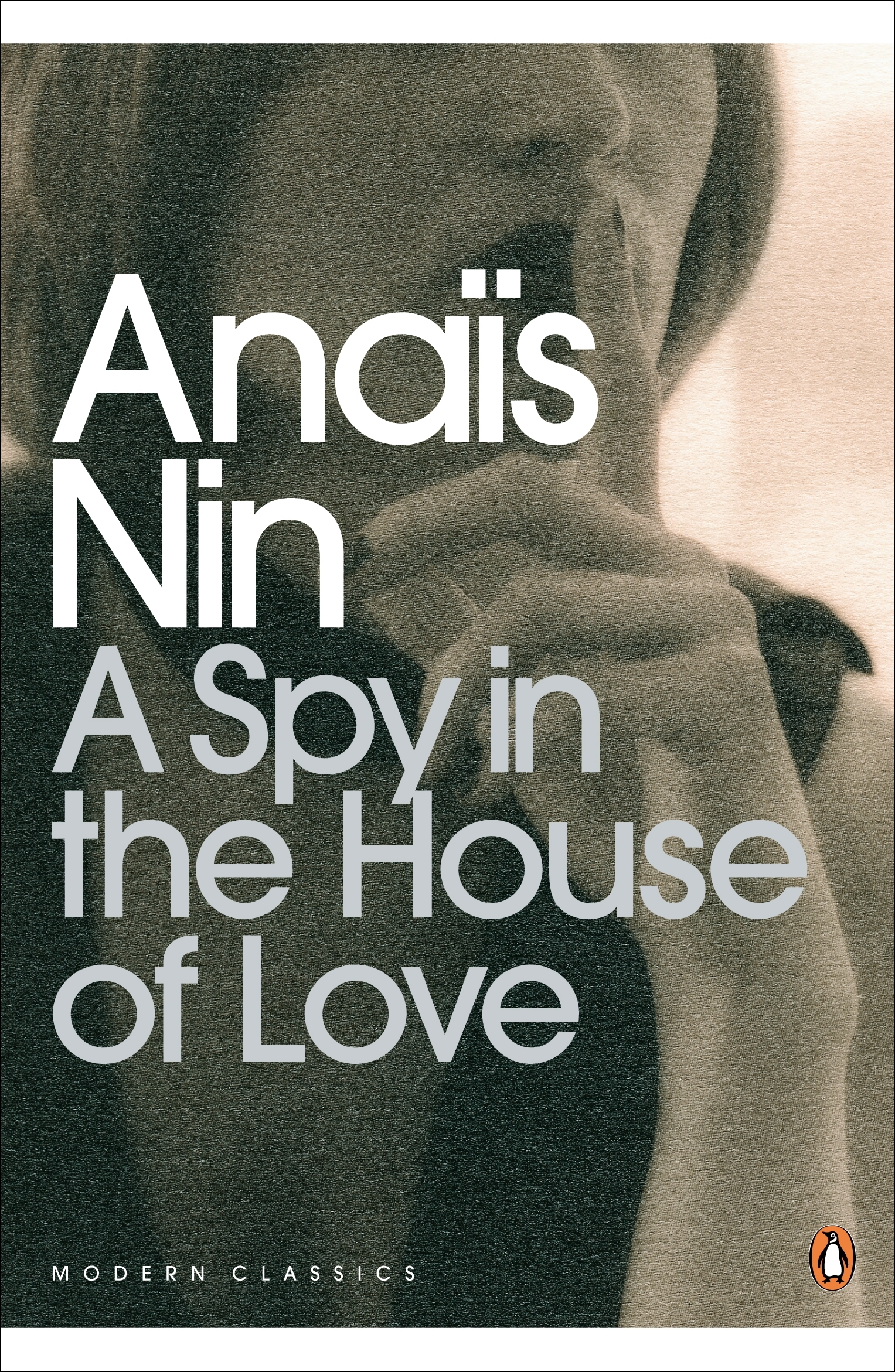 A Spy in the House of Love by Anais Nin Penguin modern