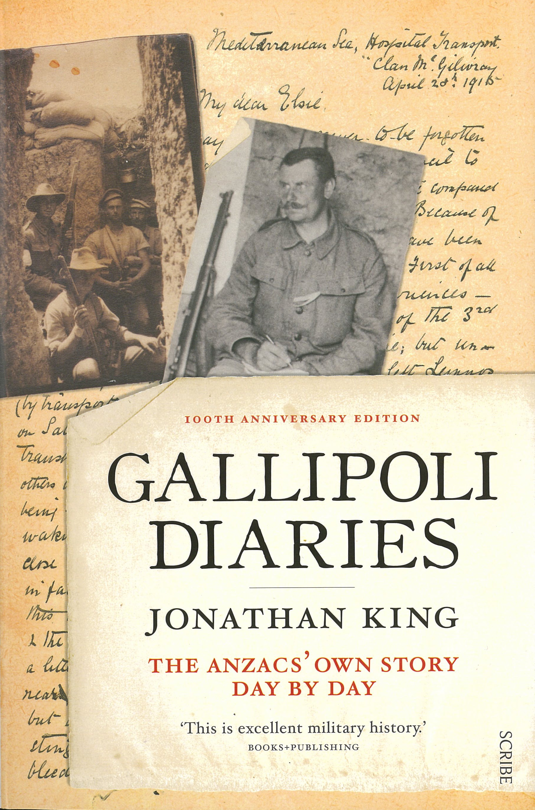Gallipoli Diaries The Anzacs' Own Story, Day By Day ' Jonathan, King